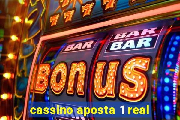 cassino aposta 1 real